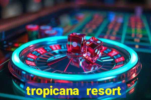 tropicana resort and casino las vegas