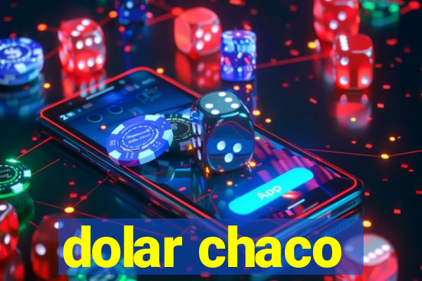 dolar chaco