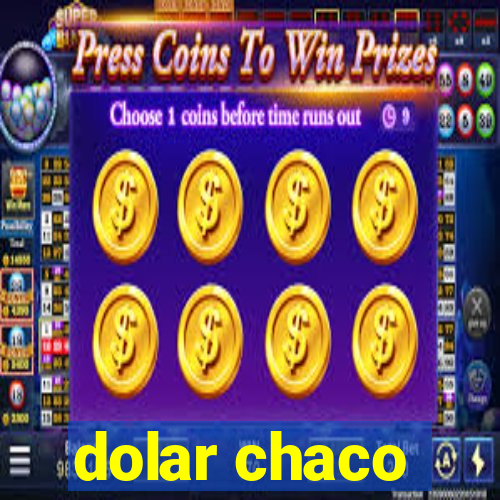 dolar chaco