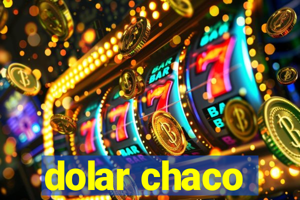 dolar chaco