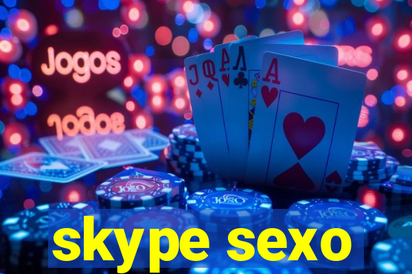 skype sexo