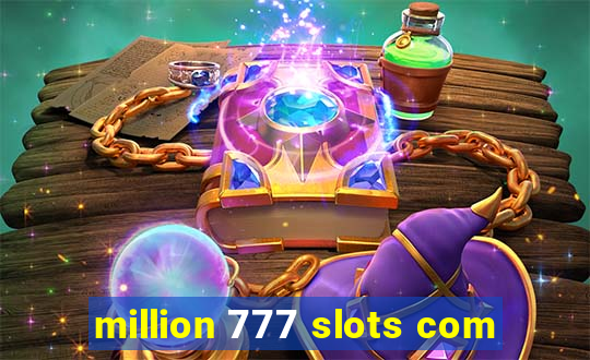 million 777 slots com