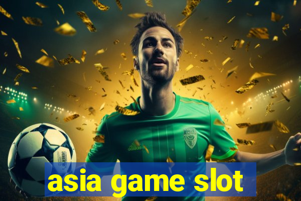 asia game slot