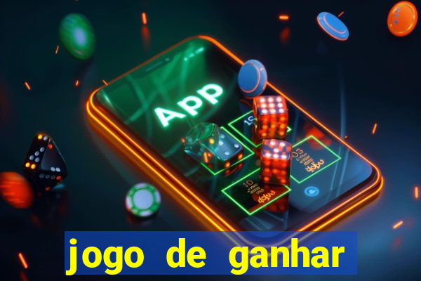 jogo de ganhar dinheiro de gra?a