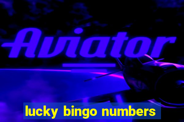 lucky bingo numbers