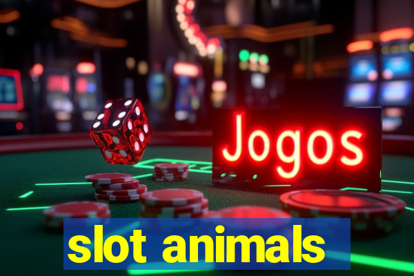 slot animals