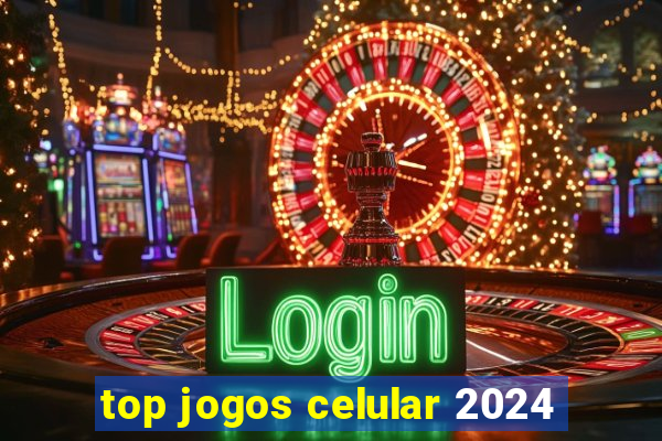 top jogos celular 2024