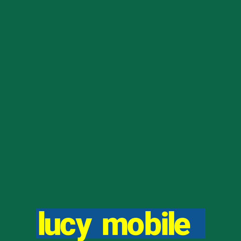 lucy mobile