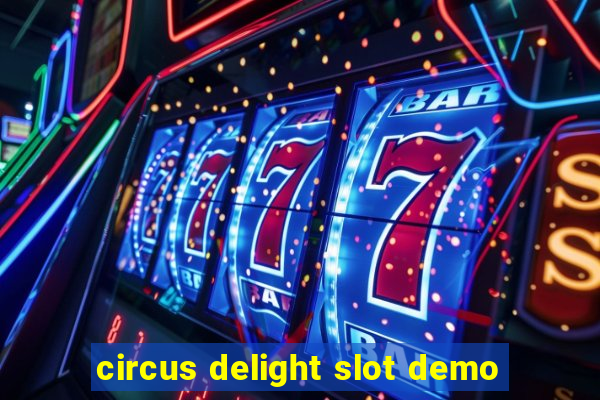 circus delight slot demo