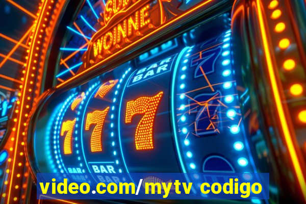 video.com/mytv codigo