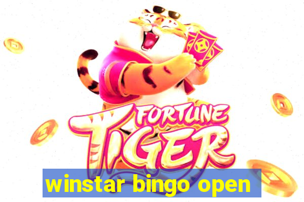 winstar bingo open