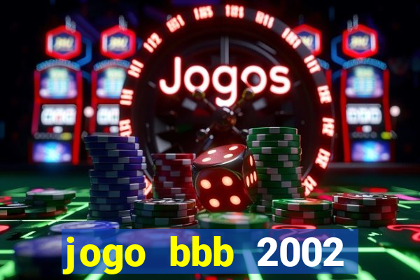 jogo bbb 2002 download android