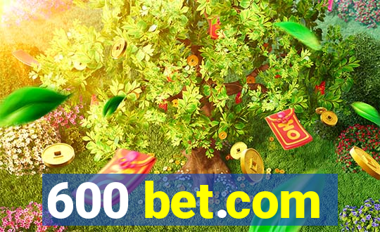 600 bet.com