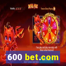 600 bet.com