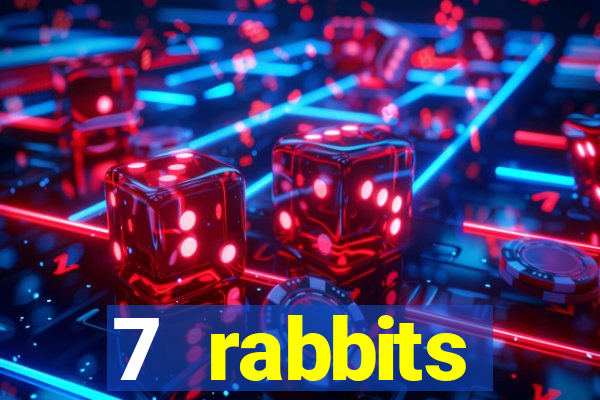 7 rabbits 