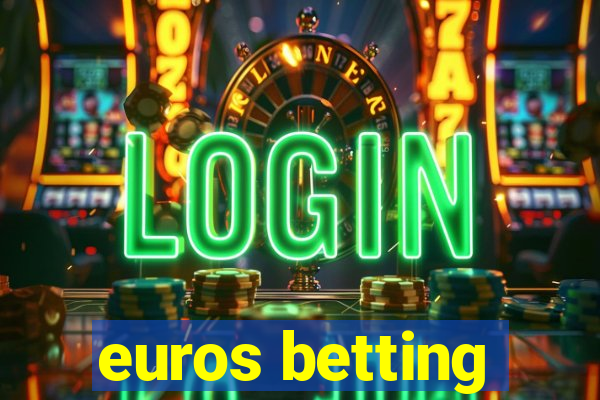 euros betting