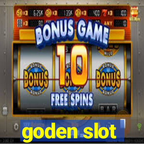 goden slot