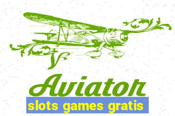 slots games gratis