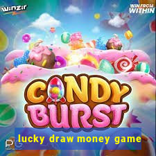 lucky draw money game