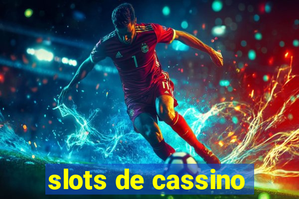 slots de cassino