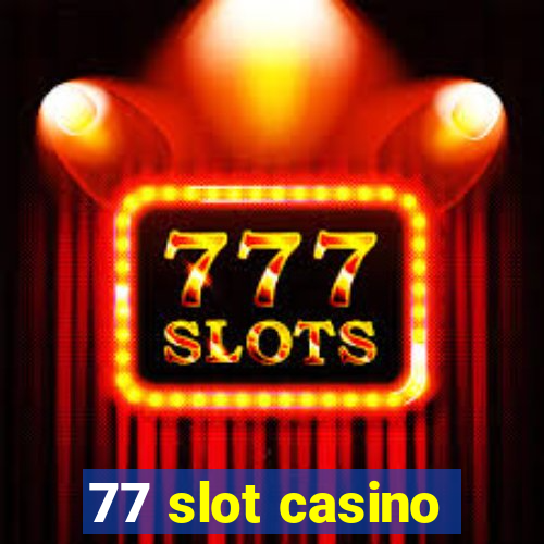 77 slot casino