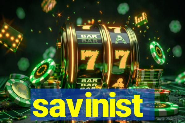 savinist