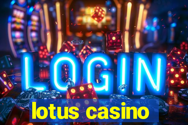 lotus casino