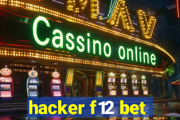 hacker f12 bet