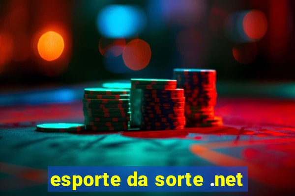 esporte da sorte .net