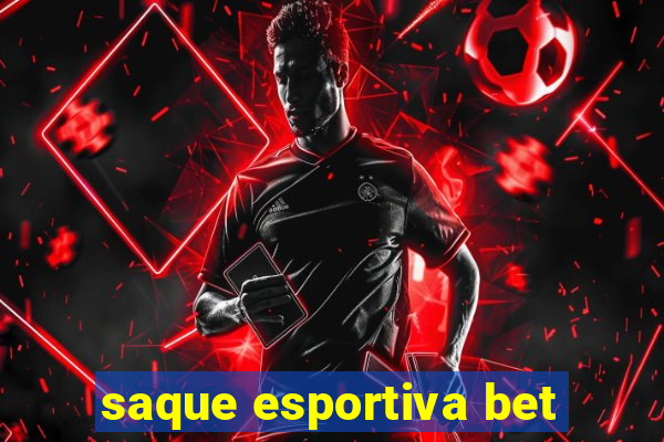 saque esportiva bet