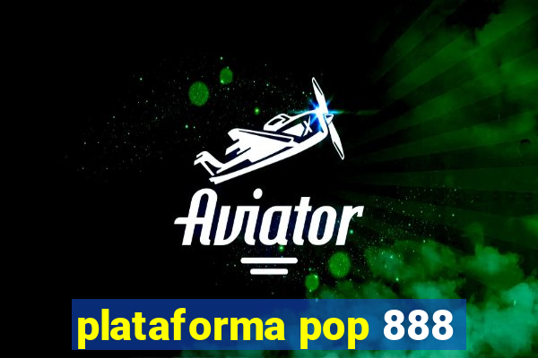 plataforma pop 888