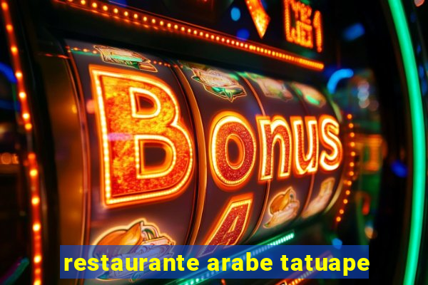 restaurante arabe tatuape