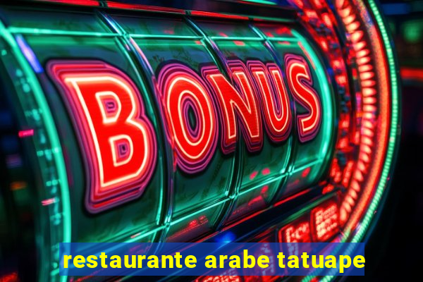 restaurante arabe tatuape