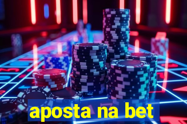 aposta na bet