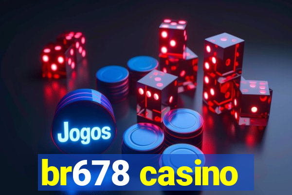 br678 casino