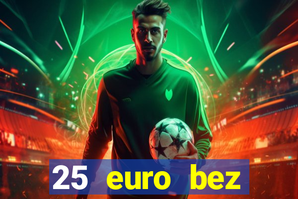 25 euro bez depozytu ice casino