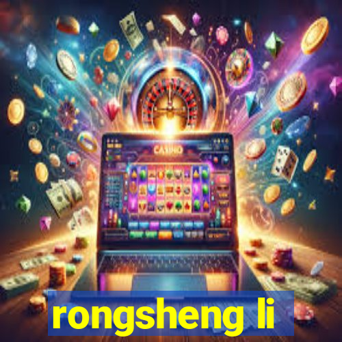 rongsheng li