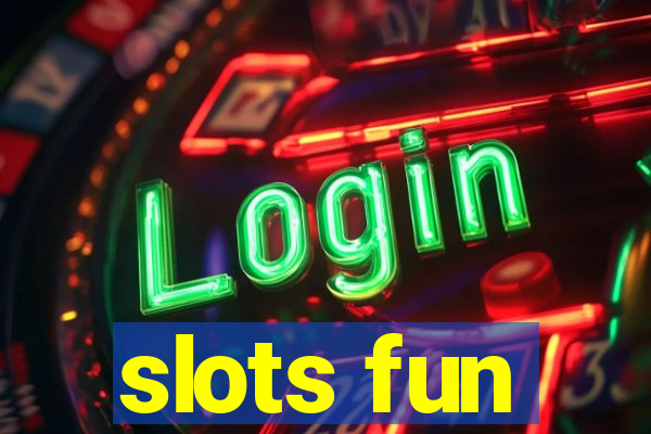 slots fun