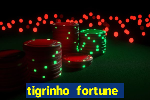 tigrinho fortune dinheiro infinito