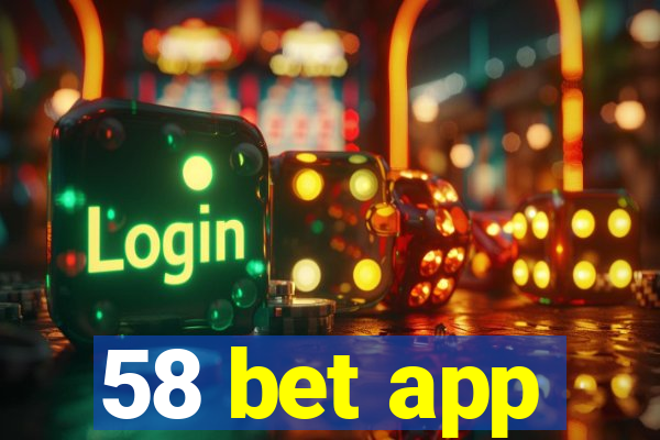 58 bet app