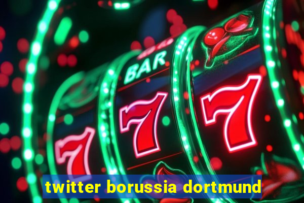 twitter borussia dortmund