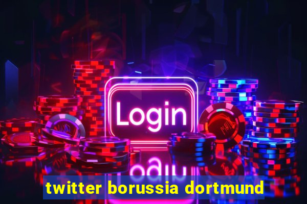 twitter borussia dortmund