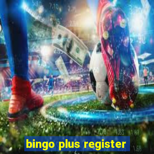 bingo plus register