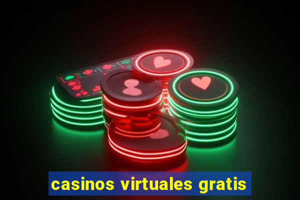 casinos virtuales gratis