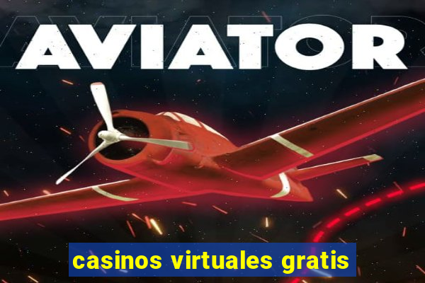 casinos virtuales gratis