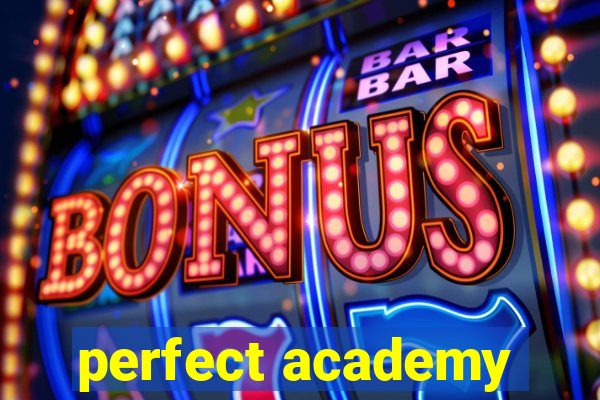 perfect academy