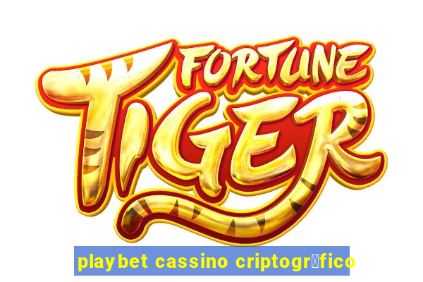 playbet cassino criptogr谩fico