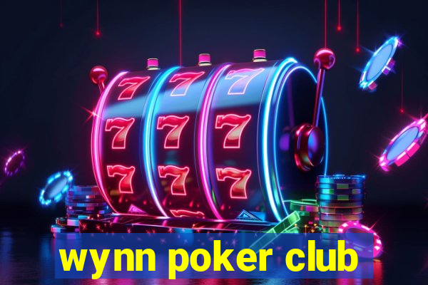 wynn poker club