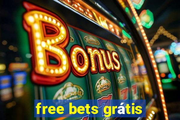 free bets grátis