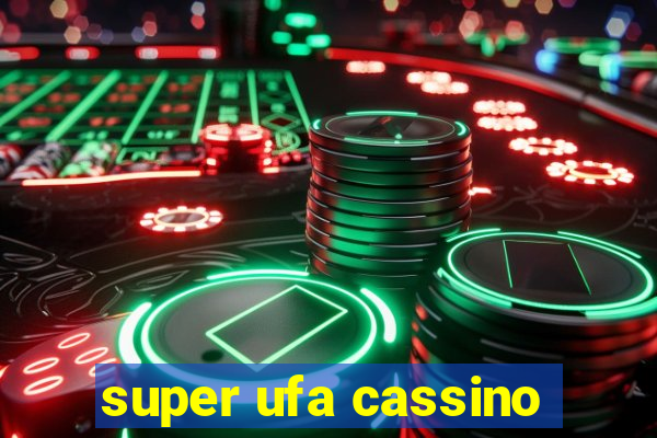 super ufa cassino